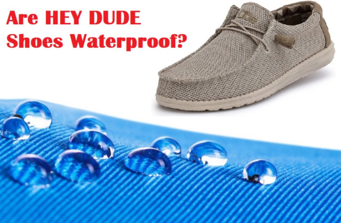 Are Hey Dude shoes Waterproof