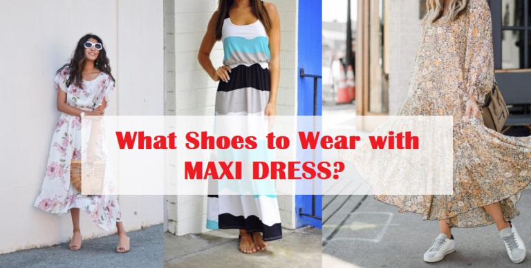 What Shoes To Wear With A Maxi Dress? [4 Choosing Tips] | Chooze Shoes