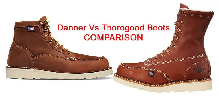 Danner Vs Thorogood Boots