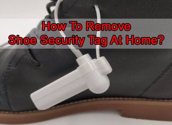remove shoe security tag at home