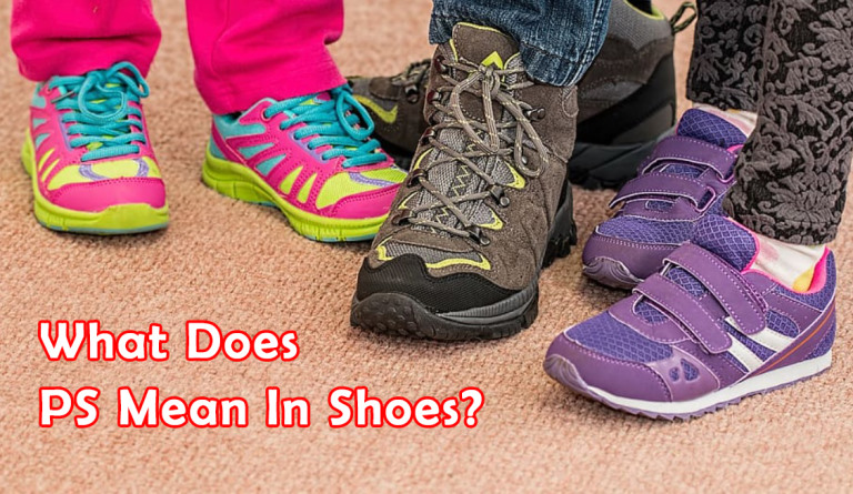 What Does PS Mean In Shoes? | Chooze Shoes