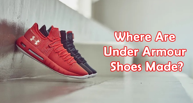 Where Are Under Armour Shoes Made