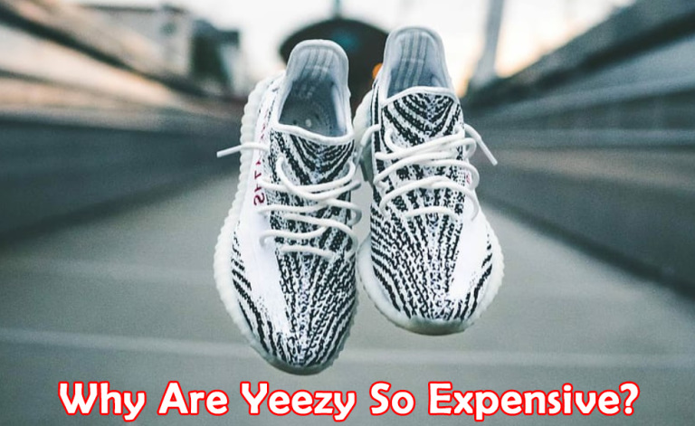 Why Are Yeezy So Expensive