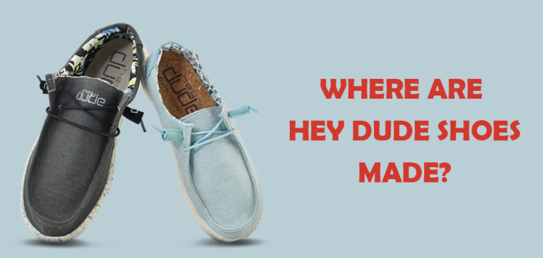 where are Hey Dude Shoes made