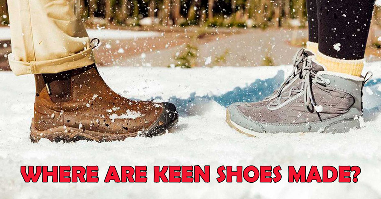 Where are Keen shoes made