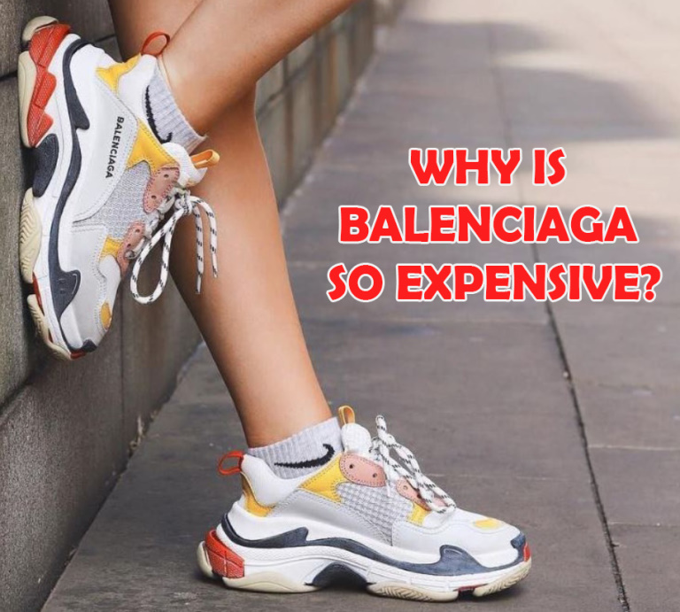 Why is Balenciaga so Expensive