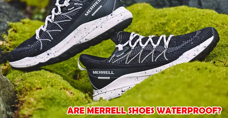 Are Merrell Shoes Waterproof